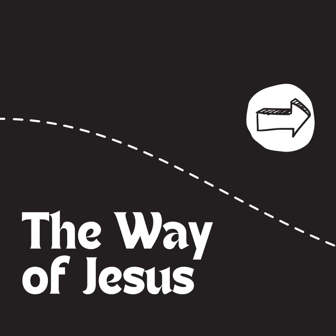 The Way of Jesus, Week 2
