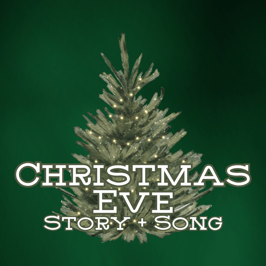 Christmas Eve: Story + Song